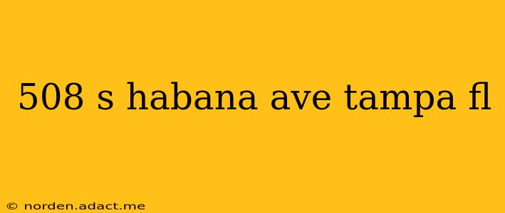 508 s habana ave tampa fl
