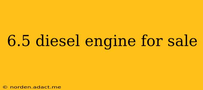 6.5 diesel engine for sale