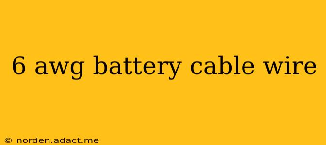6 awg battery cable wire