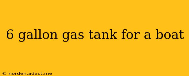 6 gallon gas tank for a boat