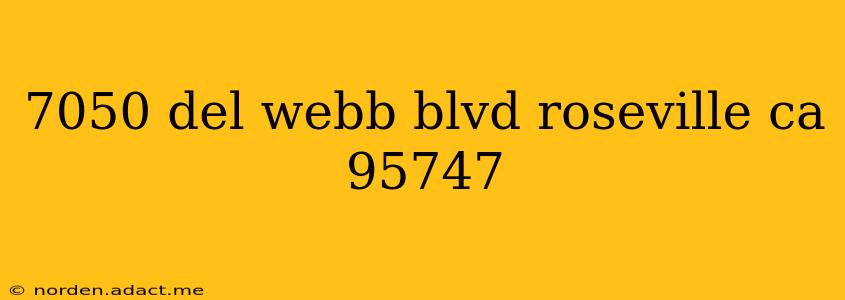 7050 del webb blvd roseville ca 95747