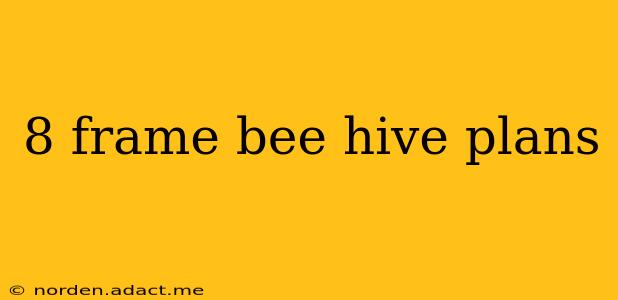 8 frame bee hive plans