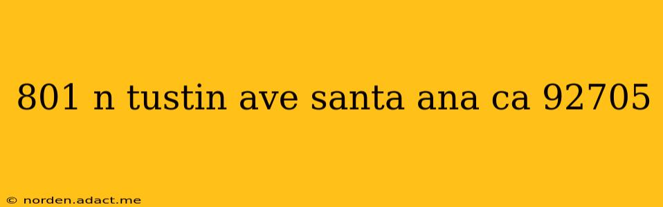 801 n tustin ave santa ana ca 92705