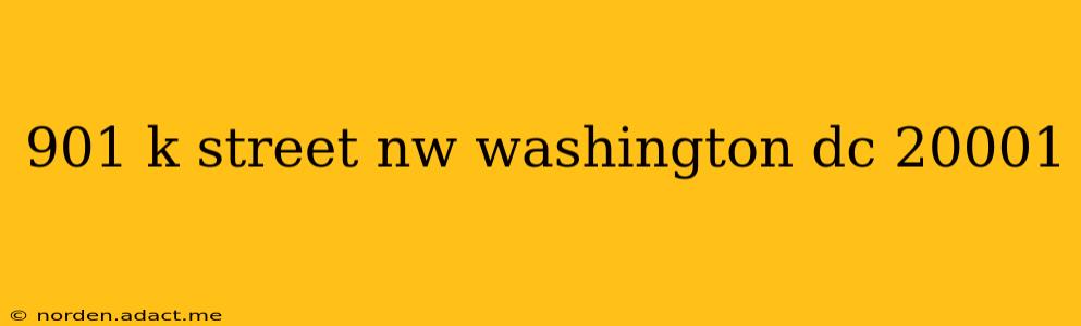901 k street nw washington dc 20001