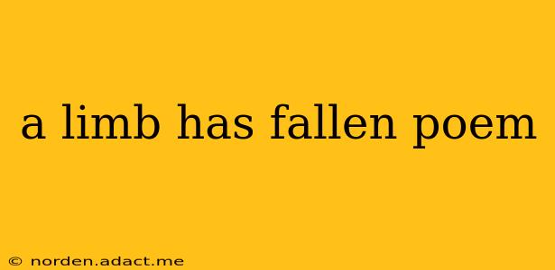 a limb has fallen poem