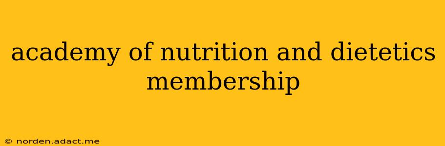 academy of nutrition and dietetics membership