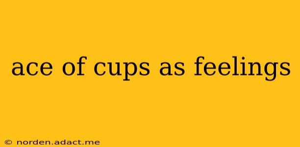ace of cups as feelings