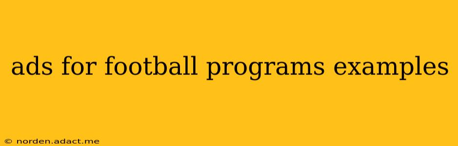 ads for football programs examples