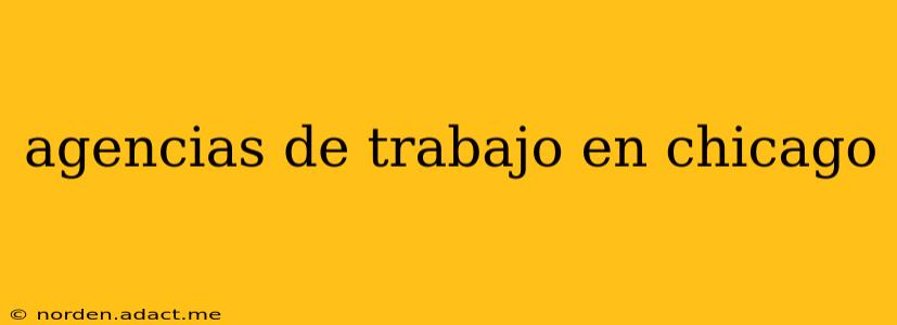 agencias de trabajo en chicago