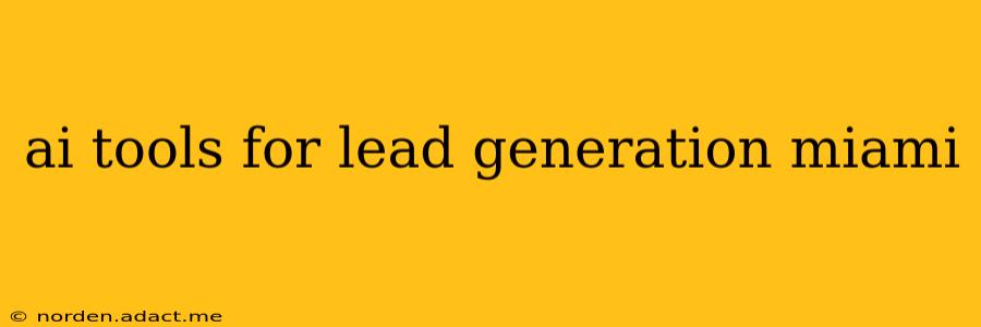 ai tools for lead generation miami