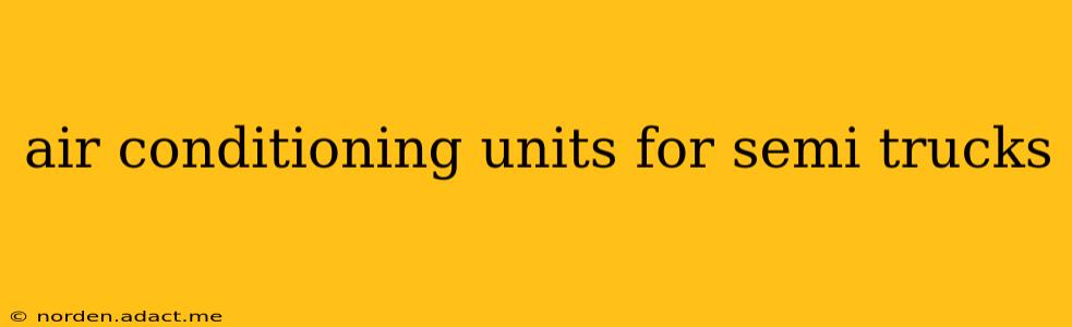 air conditioning units for semi trucks