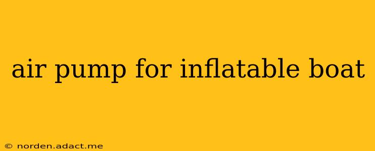 air pump for inflatable boat