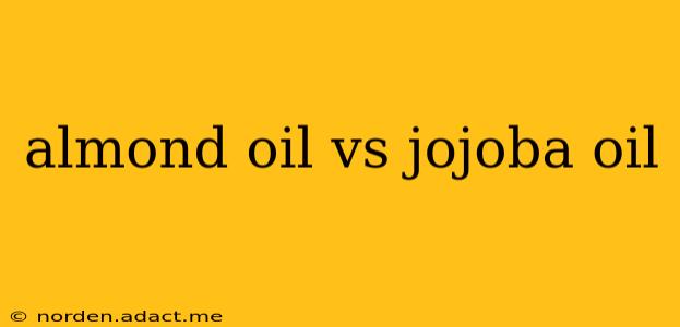 almond oil vs jojoba oil