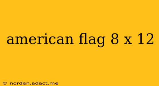 american flag 8 x 12