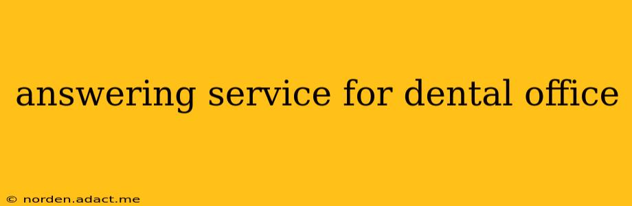 answering service for dental office