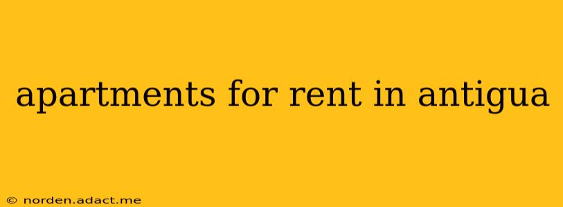 apartments for rent in antigua