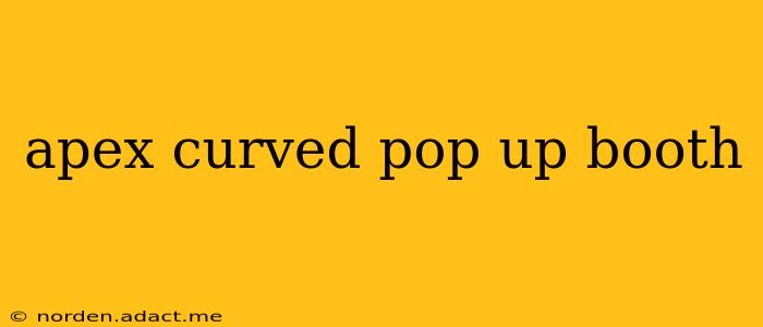 apex curved pop up booth