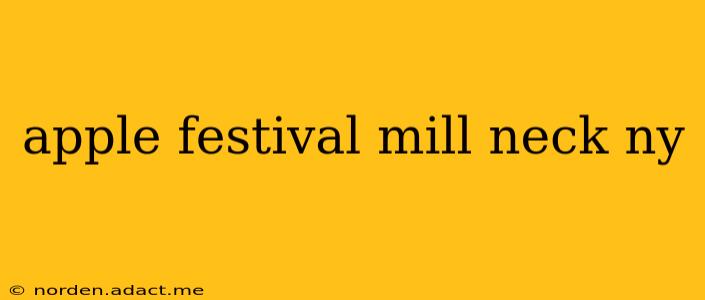 apple festival mill neck ny