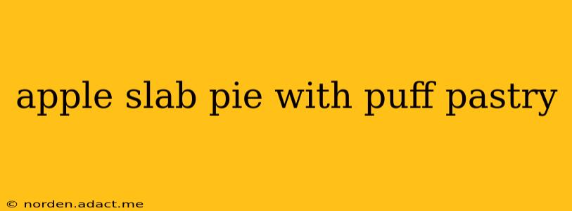 apple slab pie with puff pastry