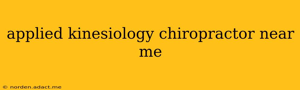 applied kinesiology chiropractor near me