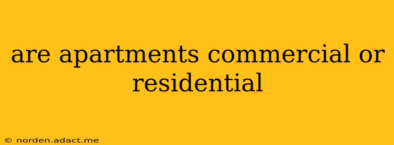 are apartments commercial or residential