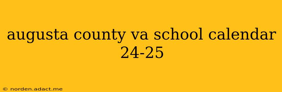 augusta county va school calendar 24-25