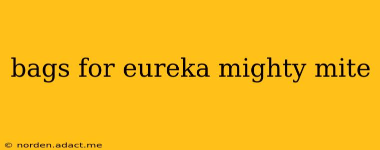 bags for eureka mighty mite
