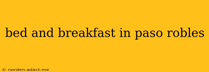 bed and breakfast in paso robles