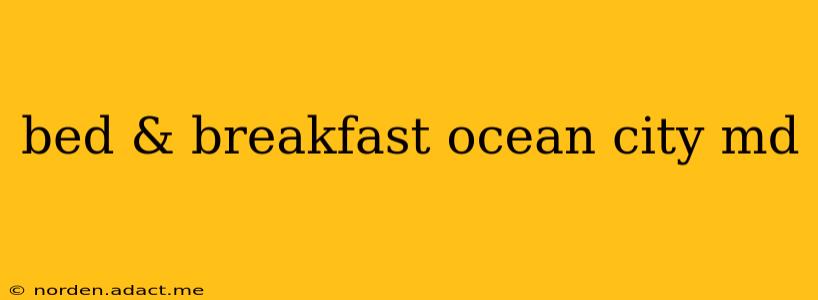 bed & breakfast ocean city md