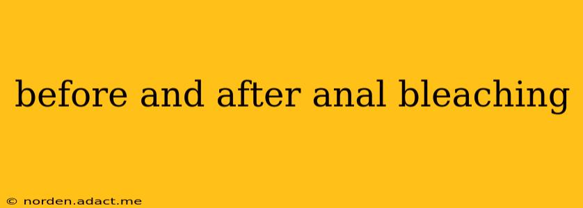 before and after anal bleaching