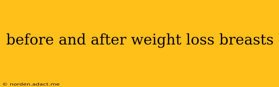 before and after weight loss breasts