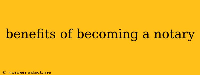benefits of becoming a notary