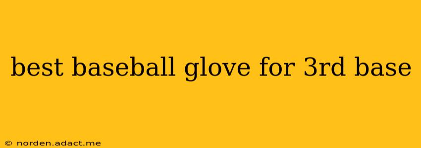 best baseball glove for 3rd base