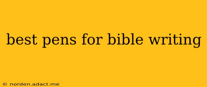 best pens for bible writing