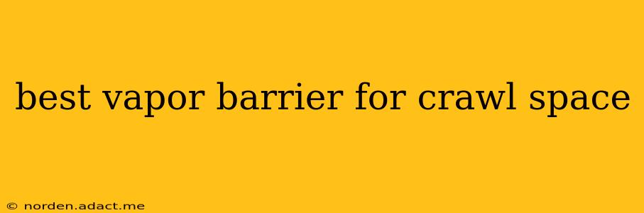 best vapor barrier for crawl space