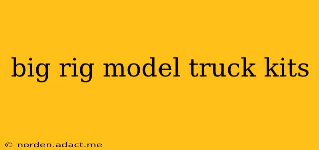 big rig model truck kits
