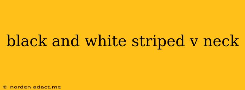 black and white striped v neck