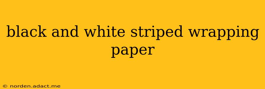 black and white striped wrapping paper