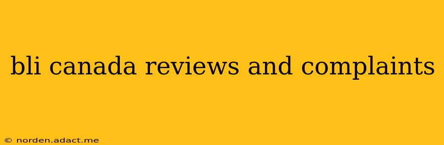 bli canada reviews and complaints