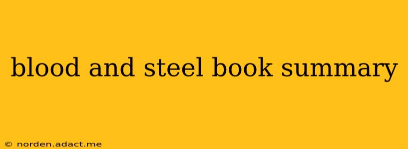 blood and steel book summary