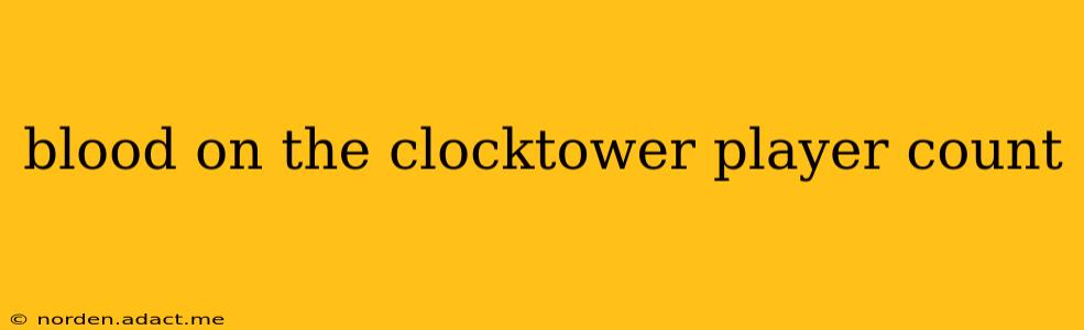 blood on the clocktower player count