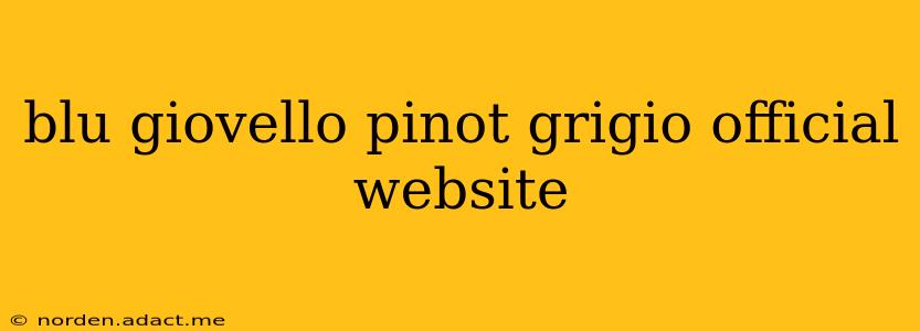 blu giovello pinot grigio official website