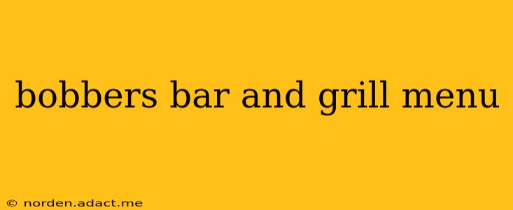bobbers bar and grill menu