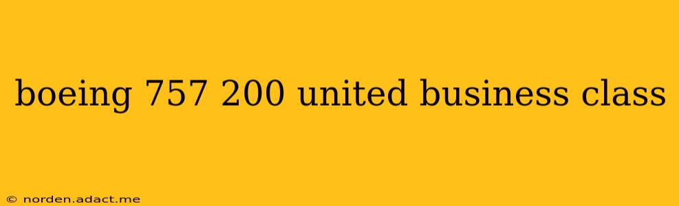 boeing 757 200 united business class