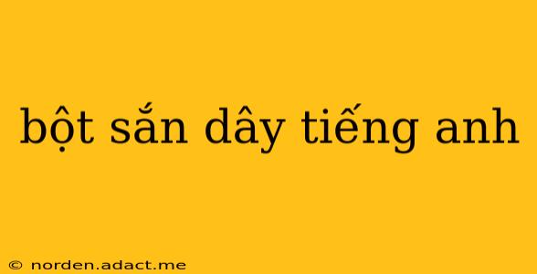 bột sắn dây tiếng anh