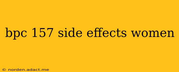 bpc 157 side effects women
