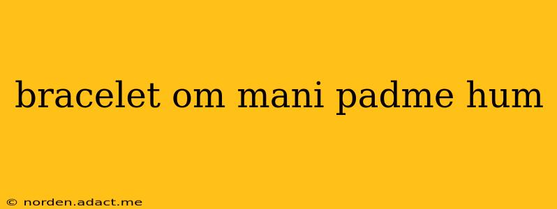 bracelet om mani padme hum