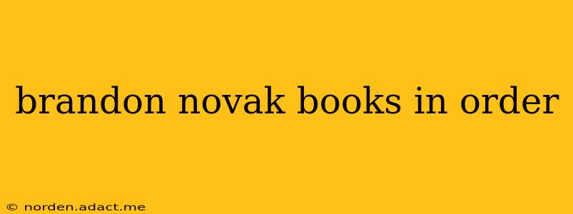 brandon novak books in order