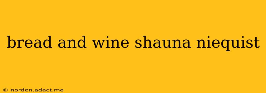 bread and wine shauna niequist
