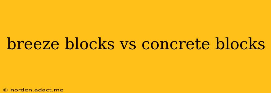 breeze blocks vs concrete blocks